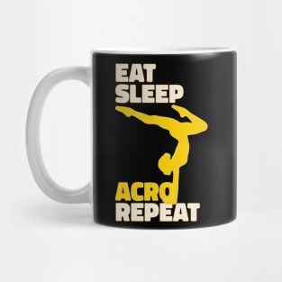 Eat Sleep Acro Repeat - Funny Acrobat Yoga Design - Gift For Yogi Mug